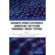 Advanced Power Electronics Converters for Future Renewable Energy Systems