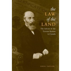 Law of the Land: The Advent of the Torrens System in Canada