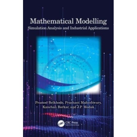 Mathematical Modelling: Simulation Analysis and Industrial Applications
