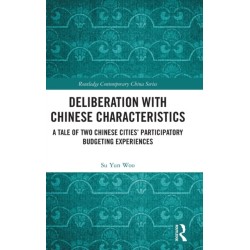 Deliberation with Chinese Characteristics: A Tale of Two Chinese Cities’ Participatory Budgeting Experiences