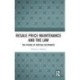 Resale Price Maintenance and the Law: The Future of Vertical Restraints