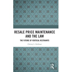 Resale Price Maintenance and the Law: The Future of Vertical Restraints