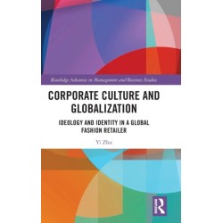 Corporate Culture and Globalization: Ideology and Identity in a Global Fashion Retailer