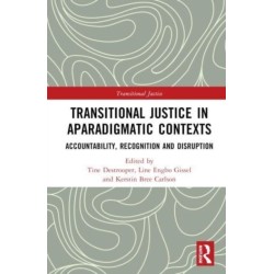 Transitional Justice in Aparadigmatic Contexts: Accountability, Recognition, and Disruption