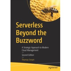 Serverless Beyond the Buzzword: A Strategic Approach to Modern Cloud Management