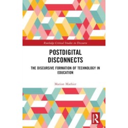 Postdigital Disconnects: The Discursive Formation of Technology in Education