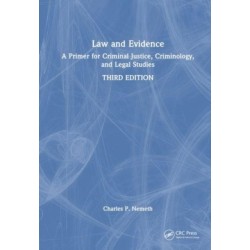 Law and Evidence: A Primer for Criminal Justice, Criminology, and Legal Studies