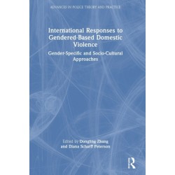 International Responses to Gendered-Based Domestic Violence: Gender-Specific and Socio-Cultural Approaches