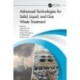 Advanced Technologies for Solid, Liquid, and Gas Waste Treatment