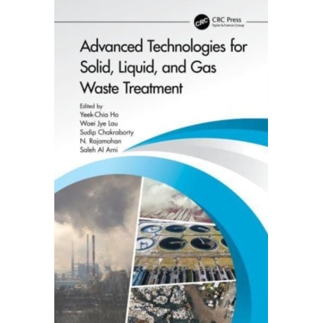 Advanced Technologies for Solid, Liquid, and Gas Waste Treatment