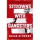 Sitdowns with Gangsters: Up close and personal with the world’s most dangerous men
