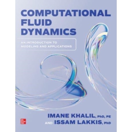 Computational Fluid Dynamics: An Introduction to Modeling and Applications: An Introduction to Modeling and Applications