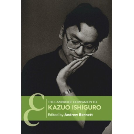 The Cambridge Companion to Kazuo Ishiguro
