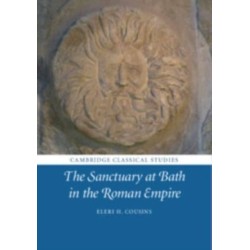 The Sanctuary at Bath in the Roman Empire