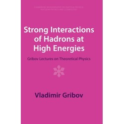 Strong Interactions of Hadrons at High Energies: Gribov Lectures on Theoretical Physics