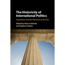 The Historicity of International Politics: Imperialism and the Presence of the Past