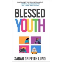 Blessed Youth: Breaking the Silence about Mental Health with Children and Teens