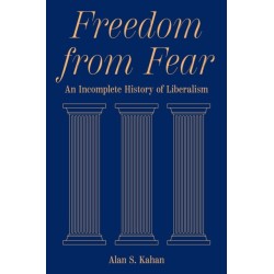 Freedom from Fear: An Incomplete History of Liberalism