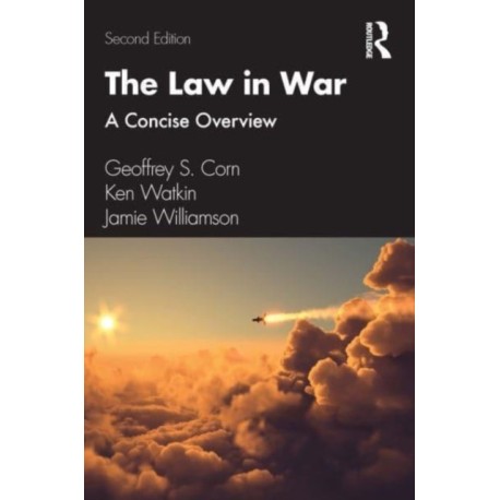 The Law in War: A Concise Overview