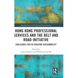 Hong Kong Professional Services and the Belt and Road Initiative: Challenges for Co-evolving Sustainability