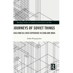Journeys of Soviet Things: Cold War as Lived Experience in Cuba and India