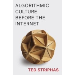 Algorithmic Culture Before the Internet
