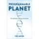 Programmable Planet: The Synthetic Biology Revolution