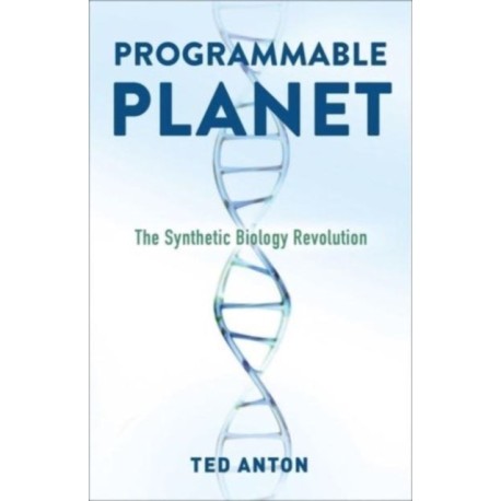 Programmable Planet: The Synthetic Biology Revolution