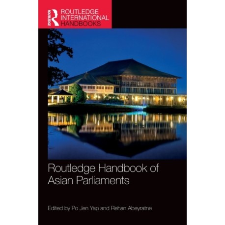 Routledge Handbook of Asian Parliaments