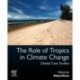 The Role of Tropics in Climate Change: Global Case Studies