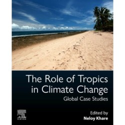 The Role of Tropics in Climate Change: Global Case Studies
