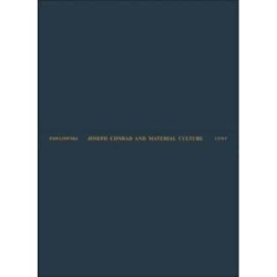 Joseph Conrad and Material Culture – From the Rise of the Commodity Transcendent to the Scramble for Africa