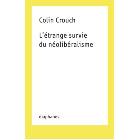 L'etrange survie du neoliberalisme