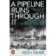 A Pipeline Runs Through It: The Story of Oil from Ancient Times to the First World War