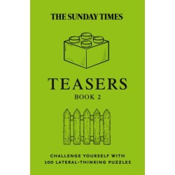 The Sunday Times Teasers Book 2: Challenge Yourself with 100 Lateral-Thinking Puzzles