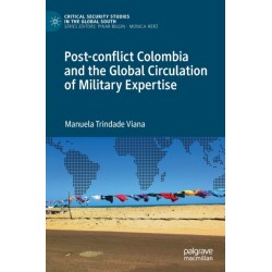 Post-conflict Colombia and the Global Circulation of Military Expertise