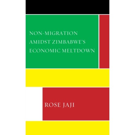 Non-Migration Amidst Zimbabwe’s Economic Meltdown