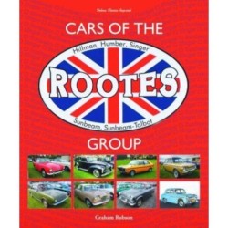 Cars of the Rootes Group: Hillman, Humber, Singer, Sunbeam, Sunbeam-Talbot