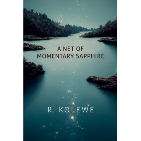 A Net of Momentary Sapphire
