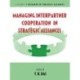 Managing Interpartner Cooperation in Strategic Alliances