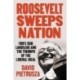Roosevelt Sweeps Nation: FDR's 1936 Landslide and the Triumph of the Liberal Ideal