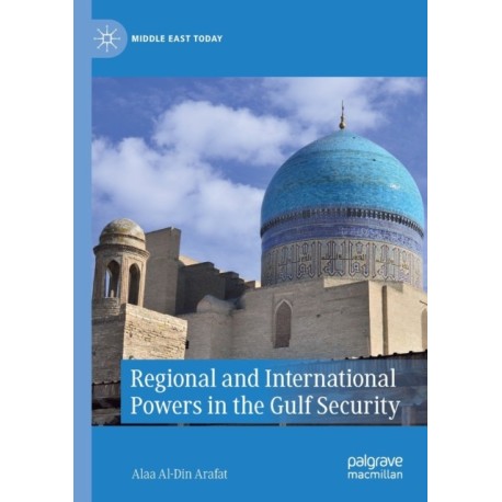 Regional and International Powers in the Gulf Security