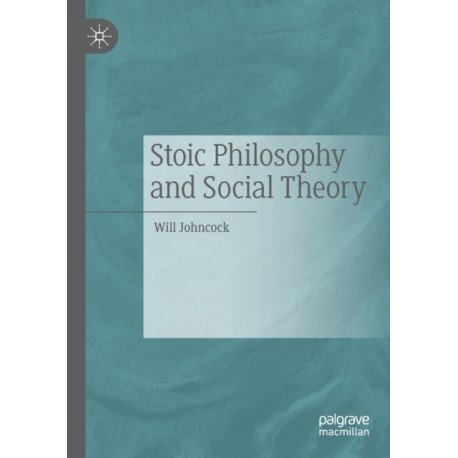 Stoic Philosophy and Social Theory