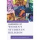 The Rowman & Littlefield Handbook of Women’s Studies in Religion