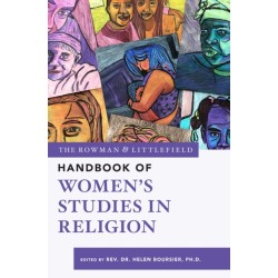 The Rowman & Littlefield Handbook of Women’s Studies in Religion