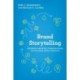 Brand Storytelling: Integrated Marketing Communications for the Digital Media Landscape