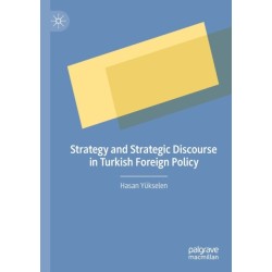 Strategy and Strategic Discourse in Turkish Foreign Policy