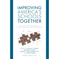 Improving America's Schools Together: How District-University Partnerships and Continuous Improvement Can Transform Education