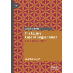 The Elusive Case of Lingua Franca: Fact and Fiction