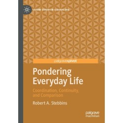 Pondering Everyday Life: Coordination, Continuity, and Comparison